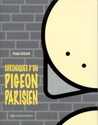 Chroniques d'un pigeon parisien, de Pome Bernos (Emmanuel Proust éditions)